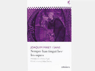 Sempre han tingut bec les oques, Joaquim Miret i Sans