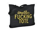 Another Fucking Everything tote, $20, at Renegade Craft Fair