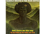 “Don’t Leave Me This Way” by Harold Melvin & the Blue Notes (1975)