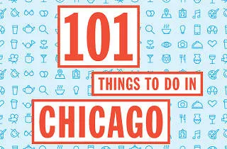 The 101 things to do in chicago