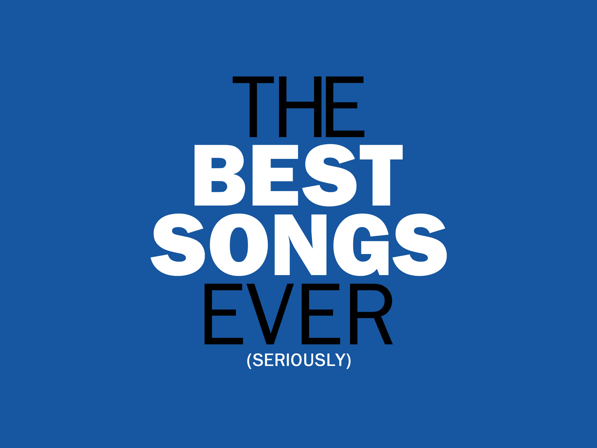 The best songs ever