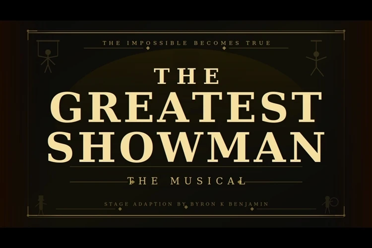The Greatest Showman: The Musical