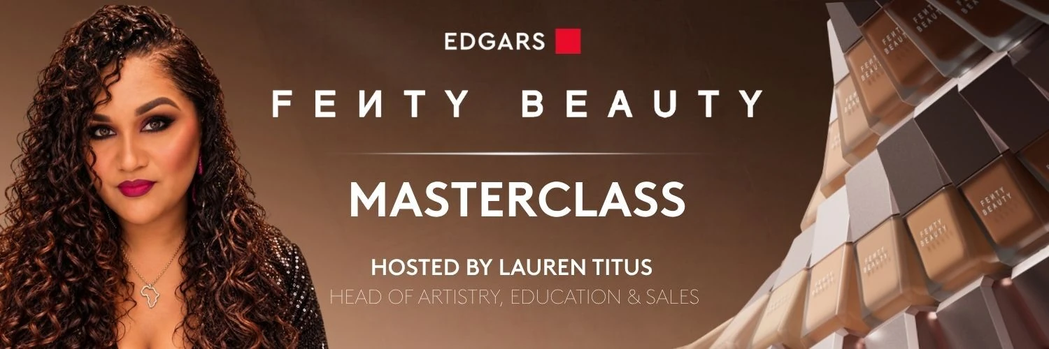 Edgars Beauty x Fenty Beauty Masterclass