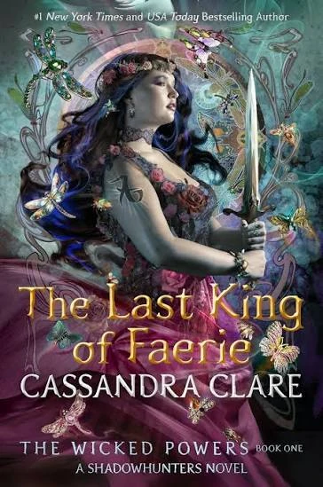 "The Last King of Faerie" by Cassandra Clare 