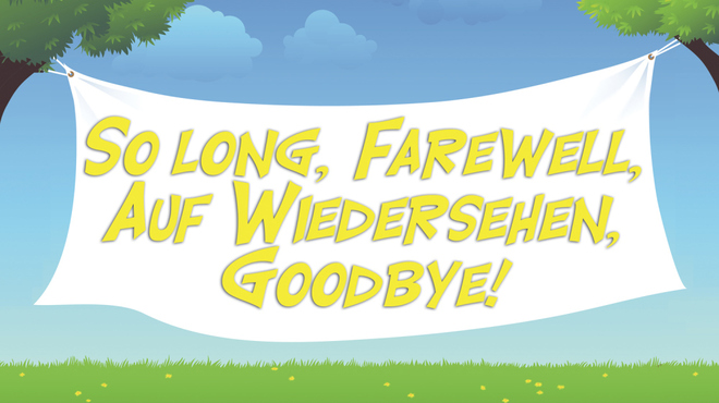 So Long, Farewell, Auf Wiedersehen, Goodbye: Comedy Show