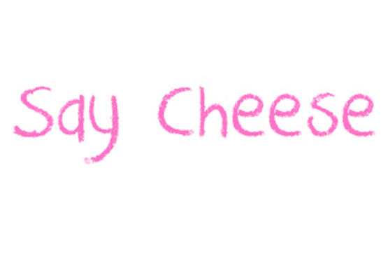 Say Cheese