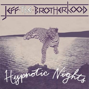 JEFF The Brotherhood 'Hypnotic Nights'