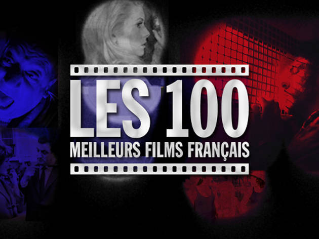 Les 100 meilleurs films français Les 100 meilleurs films français