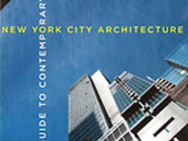 John Hill's Guide to Contemporary New York City Architecture, one of our New York best books to impress New Yorkers.