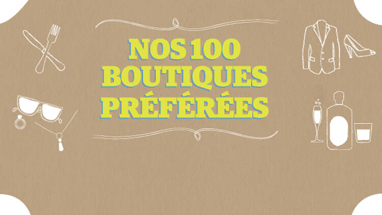  Nos 100 boutiques préférées