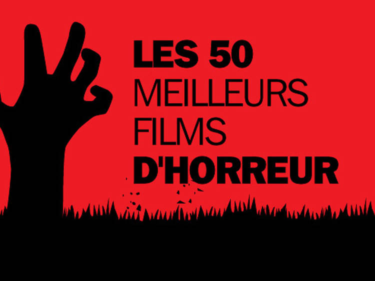 Les 50 meilleurs films d'horreur