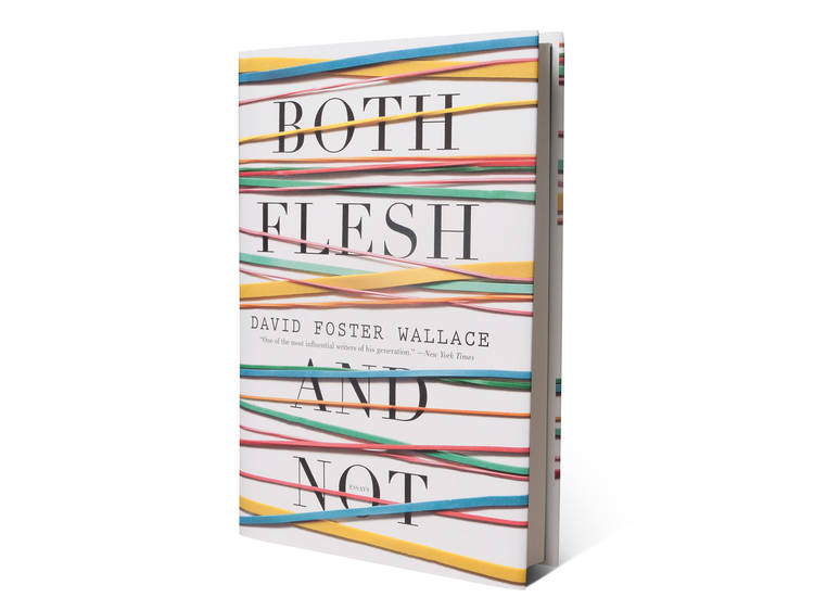 Both Flesh and Not by David Foster Wallace