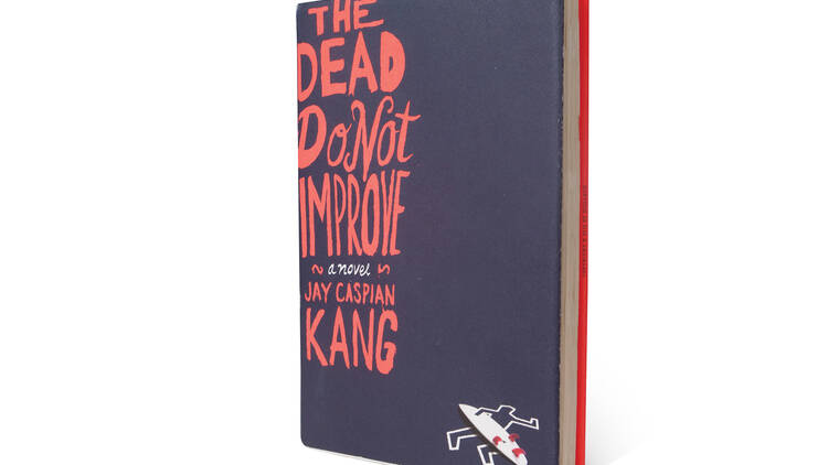 The Dead Do Not Improve by Jay Caspian Kang