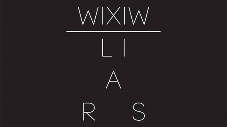 Liars • 'WIXIW'