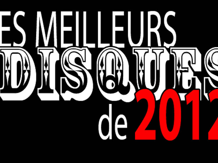 Nos meilleurs disques de 2012