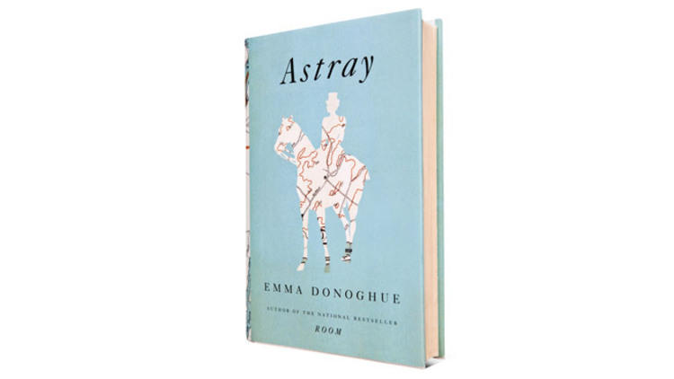 Astray by Emma Donoghue