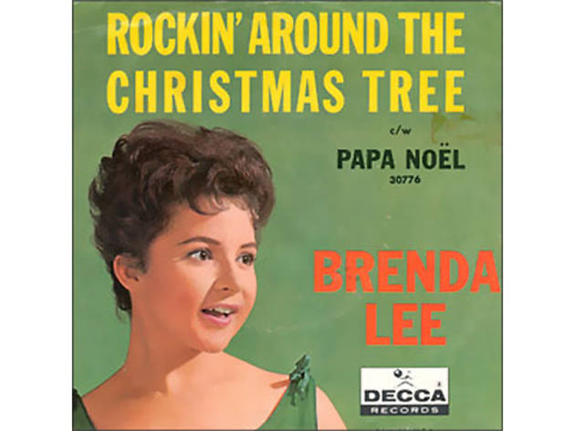 “Rockin’ Around the Christmas Tree” by Brenda Lee “Rockin’ Around the Christmas Tree” by Brenda Lee