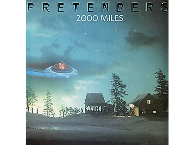 “2000 Miles” by The Pretenders “2000 Miles” by The Pretenders