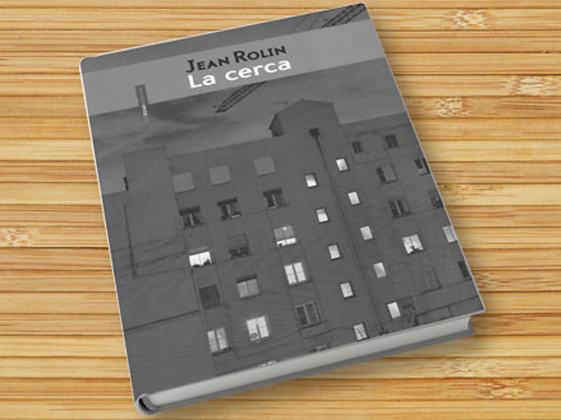 La cerca, de Jean Rolin La cerca, de Jean Rolin