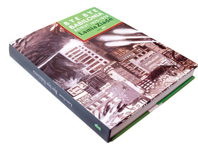 Bye bye Babilonia. Beirut 1975-1979 Bye bye Babilonia. Beirut 1975-1979