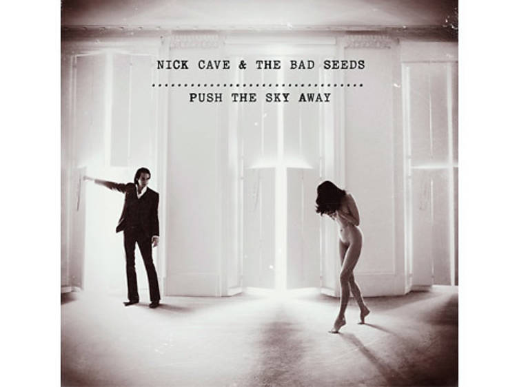 Nick Cave & The Bad Seeds – 'Push the Sky Away'