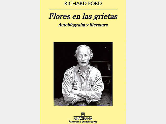 Flores en las grietas, de Richard Ford Flores en las grietas, de Richard Ford