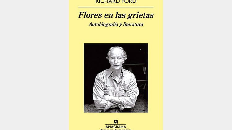 Flores en las grietas, de Richard Ford