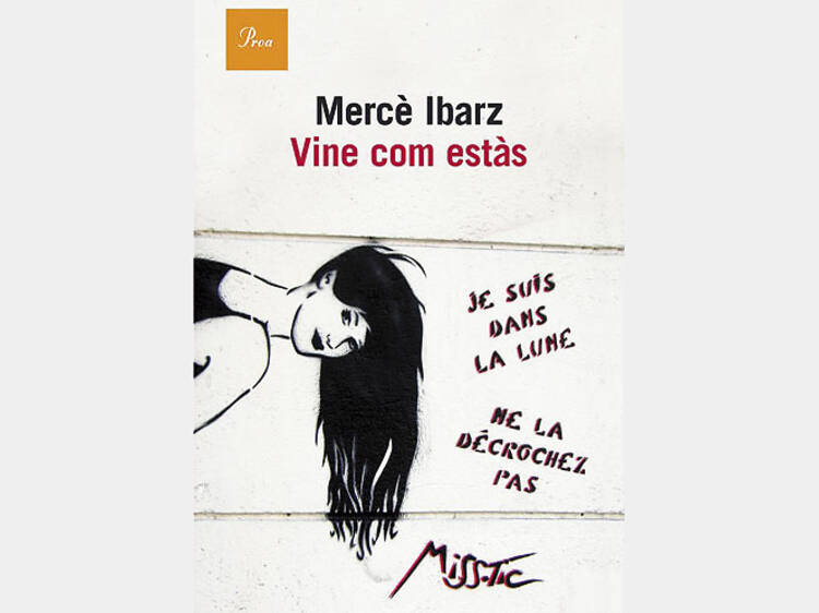 Vine com estàs, de Mercè Ibarz