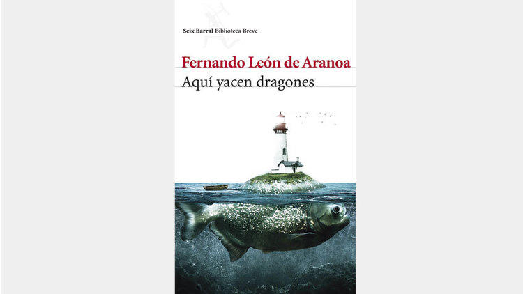 Aquí yacen dragones, de Fernando León de Aranoa