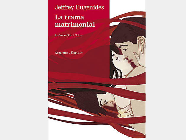 La trama matrimonial de Jeffrey Eugenides La trama matrimonial de Jeffrey Eugenides