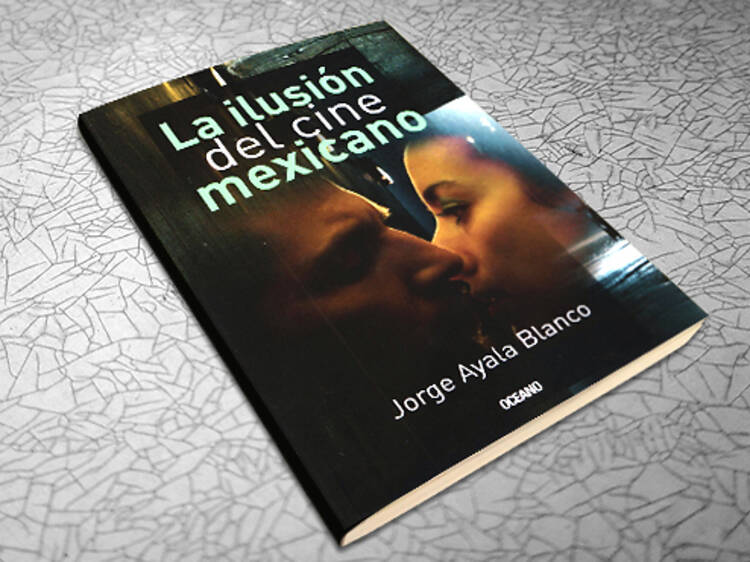 La ilusión del cine mexicano