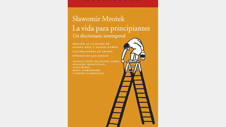 La vida para principiantes, de Slawomir Mrozek La vida para principiantes, de Slawomir Mrozek