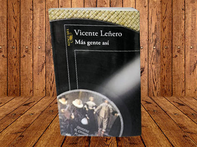 Más gente así, de Vicente Leñero Más gente así, de Vicente Leñero