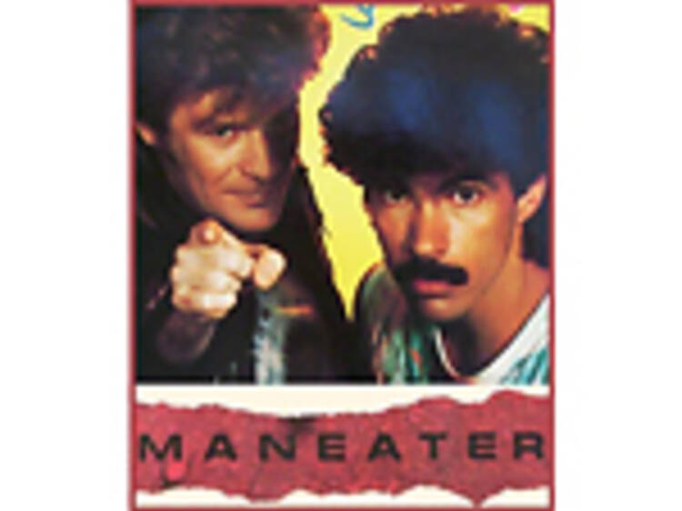 "Maneater" by Hall & Oates