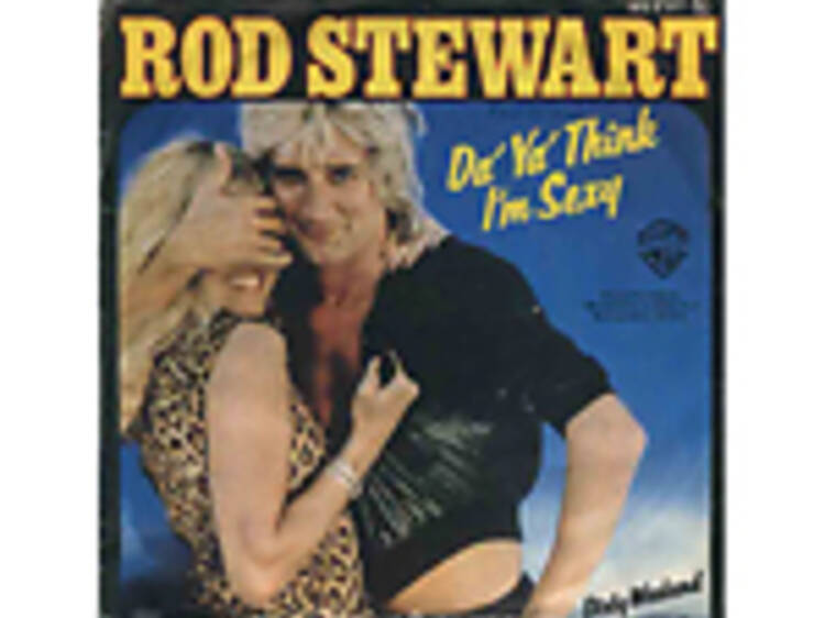 'Da Ya Think I'm Sexy?' by Rod Stewart