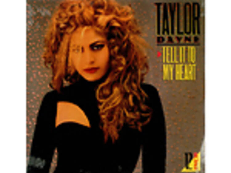 'Tell It to My Heart' by Taylor Dayne