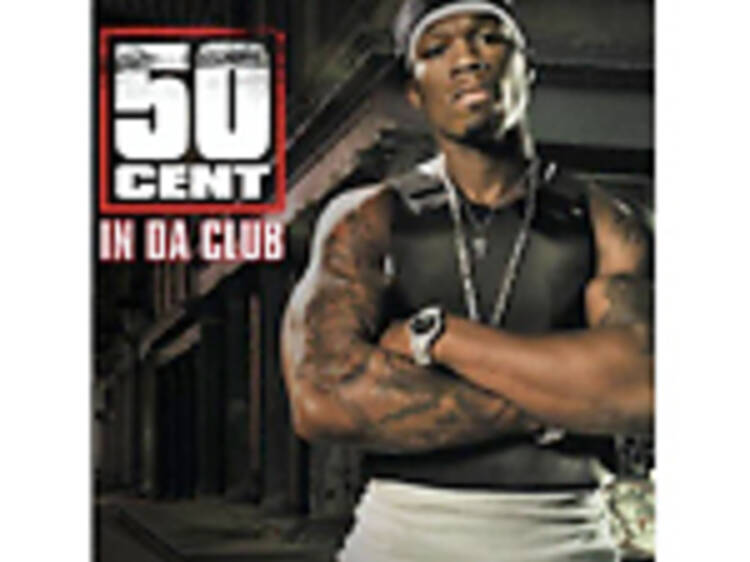 ‘In Da Club’ by 50 Cent