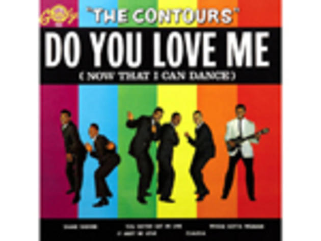 Do You Love Me - The Contours Do You Love Me - The Contours