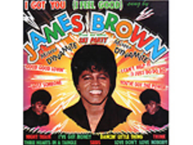 ‘I Got You (I Feel Good)’ by James Brown