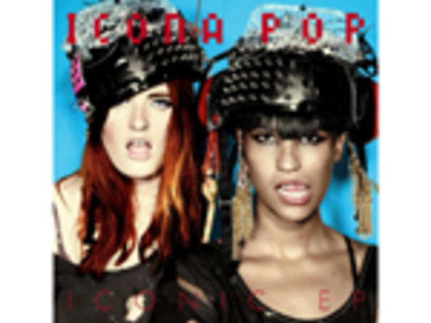 I Love It - Icona Pop I Love It - Icona Pop