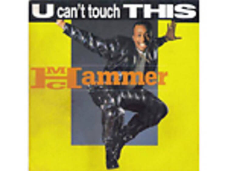 ‘U Can’t Touch This’ by MC Hammer