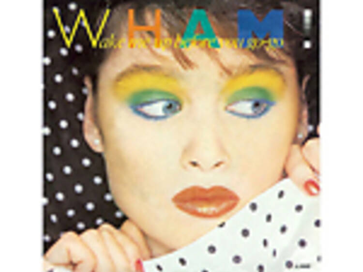 ‘Wake Me Up Before You Go-Go’ by Wham!