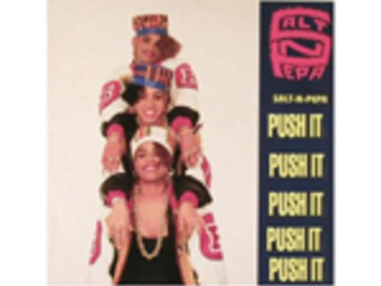 'Push It' by Salt-N-Pepa