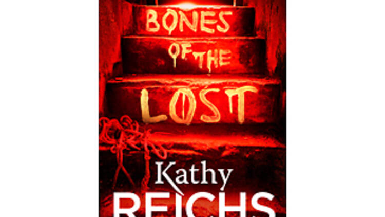 ‘Bones of the Lost’ by Kathy Reichs