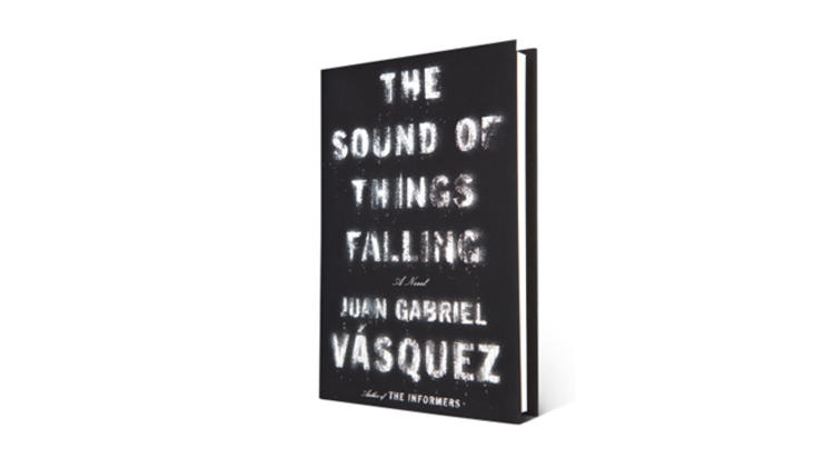 The Sound of Things Falling by Juan Gabriel Vasquez