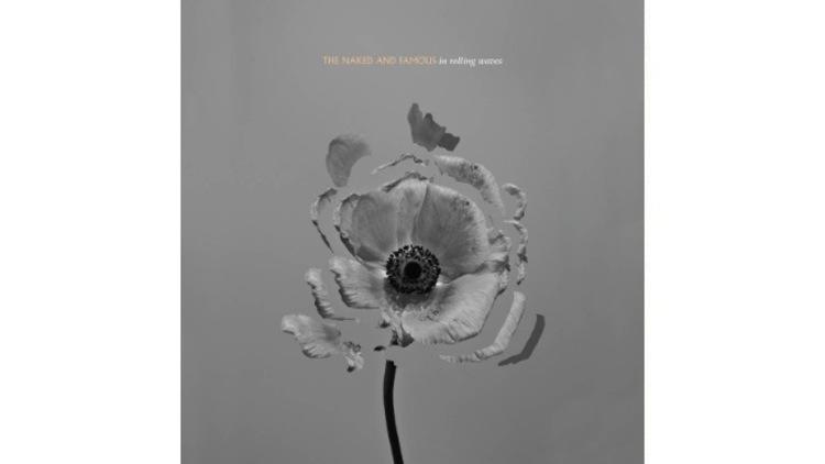 The Naked And Famous – In Rolling Waves The Naked And Famous – In Rolling Waves