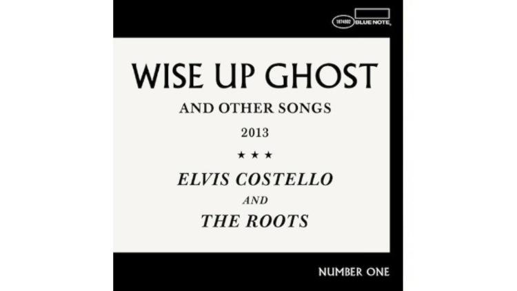 Elvis Costello and The Roots – Wise Up Ghost Elvis Costello and The Roots – Wise Up Ghost