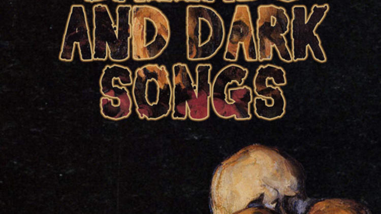 Murder Ballads and Dark Songs