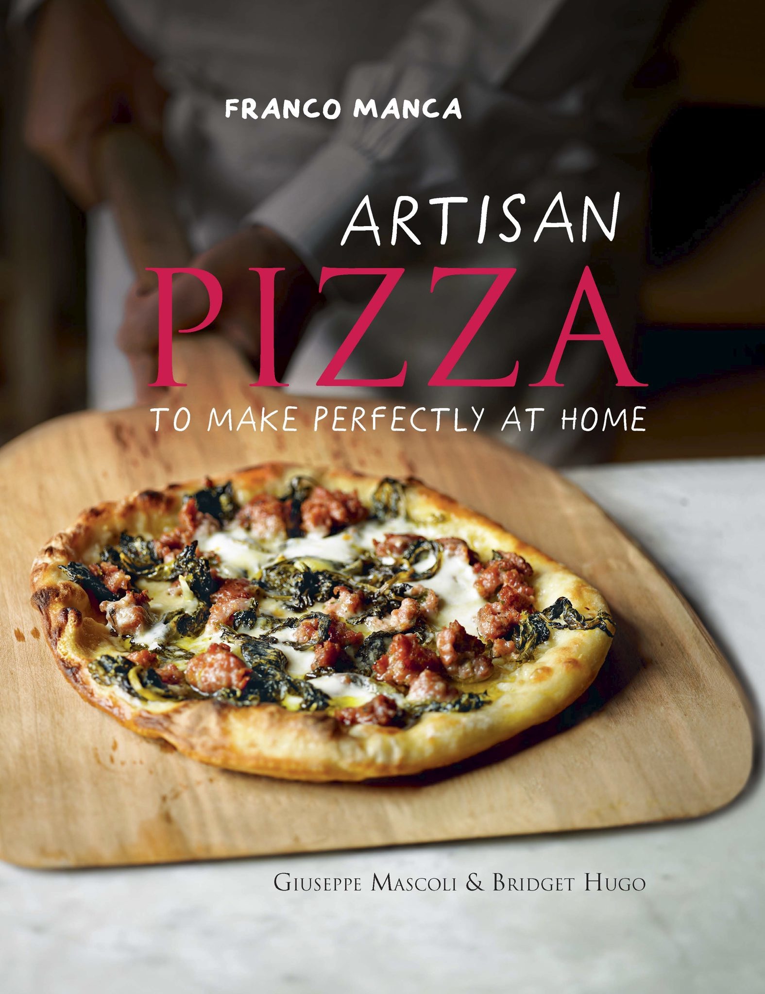 'Franco Manca: Artisan Pizza' by Giuseppe Mascoli and Bridget Hugo