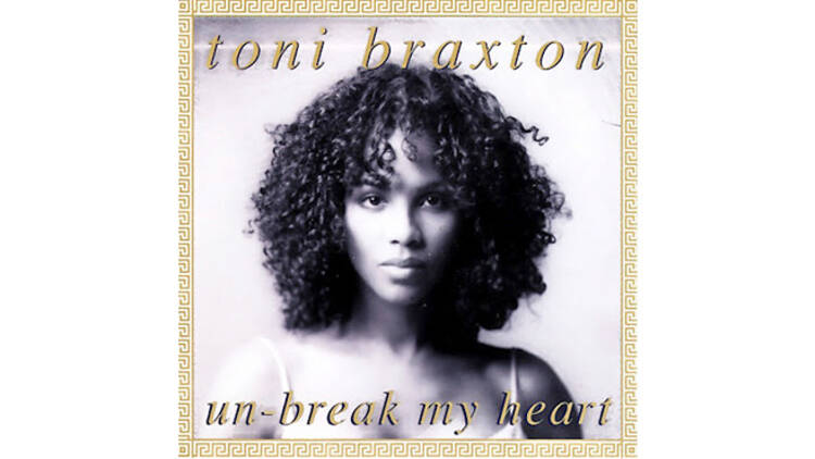 ‘Un-Break My Heart’ by Toni Braxton